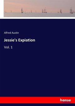 Jessie's Expiation - Austin, Alfred