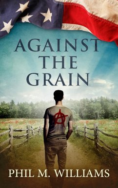 Against the Grain (eBook, ePUB) - Williams, Phil M.