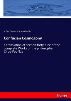 Confucian Cosmogony - Zhu, Xi;MacClatchie, Thomas R. H.