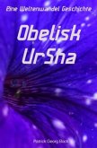 Eine Weltenwandel Geschichte / Obelisk - UrSha