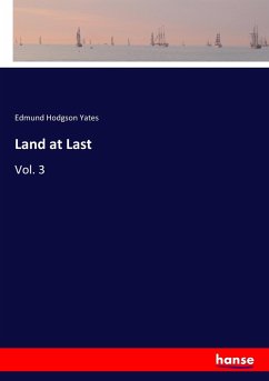 Land at Last - Yates, Edmund Hodgson