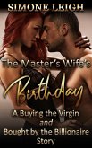 The Master's Wife's Birthday (Bought by the Billionaire) (eBook, ePUB) The Master's Wife's Birthday (Bought by the Billionaire) (eBook, ePUB)