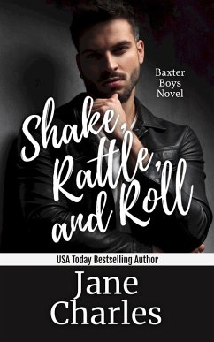Shake, Rattle and Roll (The Baxter Boys ~ Rattled, #5) (eBook, ePUB) - Charles, Jane