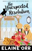 The Unexpected Resolution (Jolie Gentil Cozy Mystery Series, #10) (eBook, ePUB)