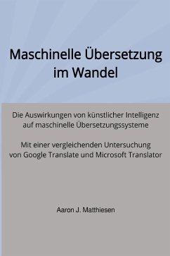 Maschinelle Übersetzung im Wandel (eBook, ePUB) - Matthiesen, Aaron