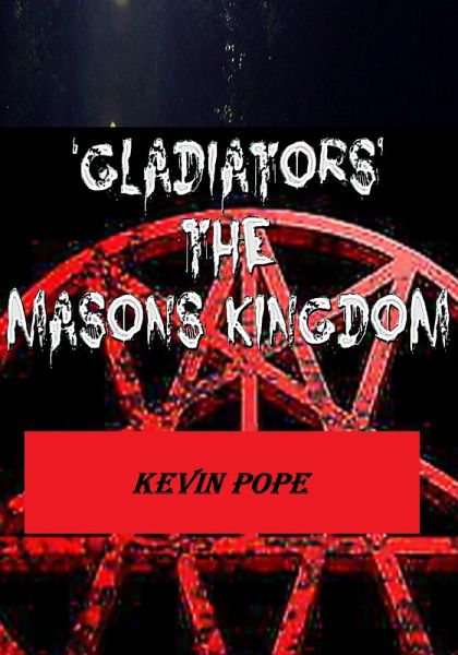 'Gladiators' The Masons Kingdom (eBook, ePUB) 'Gladiators' The Masons Kingdom (eBook, ePUB)