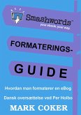 Smashwords Formateringsguide (Smashwords Style Guide Translations, #2) (eBook, ePUB)
