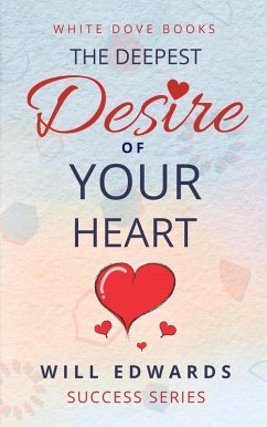 Deepest Desire of Your Heart (eBook, ePUB) - Will Edwards