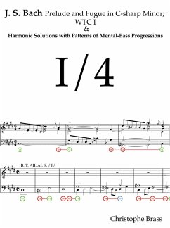 J. S. Bach, Prelude and Fugue in C-Sharp Minor; WTC I and Harmonic Solutions with Patterns of Mental-Bass Progressions (eBook, ePUB) - Brass, Christophe
