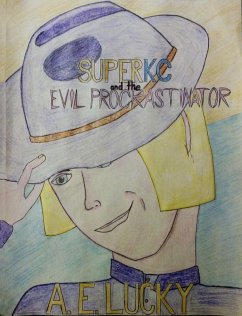 SuperKC and the Evil Procrastinator (eBook, ePUB) - Lucky, A. E.