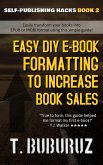 Easy DIY E-book Formatting to Increase Book Sales (Self-Publishing Hacks, #2) (eBook, ePUB)