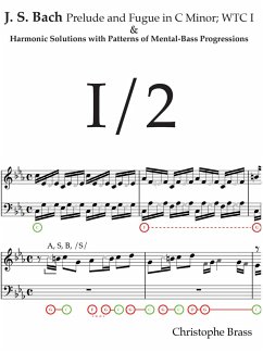 J. S. Bach, Prelude and Fugue in C Minor; WTC I and Harmonic Solutions with Patterns of Mental-Bass Progressions (eBook, ePUB) - Brass, Christophe