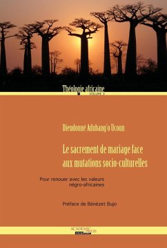 Le sacrement de mariage face aux mutations socio-culturelles (eBook, ePUB) - Adubang'o Ucoun, Dieudonné