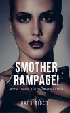 Smother Rampage!: Book Three: The Smother Camps (eBook, ePUB)