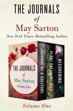 The Journals of May Sarton Volume One (eBook, ePUB) - Sarton, May