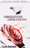 Ubiquitous Aspirations (The Lost Stories, #1) (eBook, ePUB)