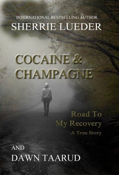 Cover Cocaine & Champagne - Road To My Recovery (eBook, ePUB)