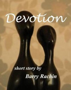 Devotion (eBook, ePUB) - Rachin, Barry Devotion (eBook, ePUB) - Rachin, Barry