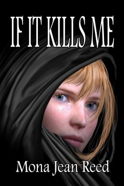 If It Kills Me (eBook, ePUB) - Reed, Mona Jean
