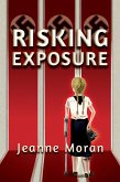 Risking Exposure (eBook, ePUB)