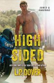High-Sided (Armed and Dangerous standalone series, #3) (eBook, ePUB) High-Sided (Armed and Dangerous standalone series, #3) (eBook, ePUB)