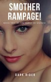 Smother Rampage!: Book Two: At the Mercy of Women! (eBook, ePUB) Smother Rampage!: Book Two: At the Mercy of Women! (eBook, ePUB)