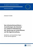 Das Schutzschirmverfahren ¿ Auswirkungen des Gesetzes zur weiteren Erleichterung der Sanierung von Unternehmen auf die Eigenverwaltung