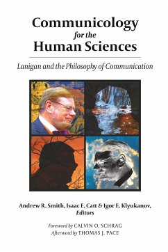 Communicology for the Human Sciences - Smith, Andrew R.;Catt, Isaac E.;Klyukanov, Igor E.