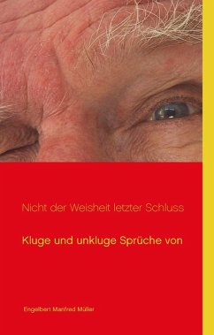 Nicht der Weisheit letzter Schluss (eBook, ePUB) - Müller, Engelbert Manfred