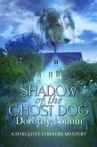 Shadow of the Ghost Dog (A Foxglove Corners Mystery, #22) (eBook, ePUB)