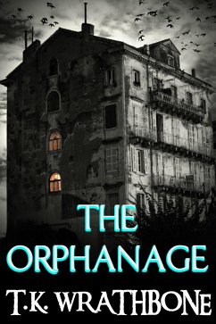 The Orphanage (eBook, ePUB) - Wrathbone, T.K.