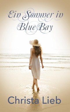Ein Sommer in Blue Bay - Lieb, Christa