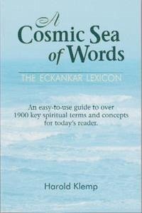 A Cosmic Sea of Words - The ECKANKAR Lexicon - Klemp, Harold