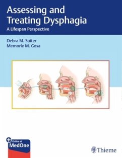 Assessing and Treating Dysphagia - Suiter, Debra M.;Gosa, Memorie M.