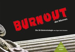 Burnout des Mannes - Koch-Draheim, Jürgen
