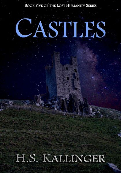 Castles (Lost Humanity, #5) (eBook, ePUB) Castles (Lost Humanity, #5) (eBook, ePUB)