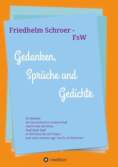 Gedanken, Sprüche und Gedichte - Schroer, Friedhelm