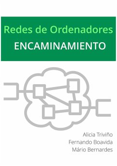 Redes de Ordenadores - Encaminamiento (Redes de Ordenadores - Fundamentos, #5) (eBook, ePUB) - Boavida, Fernando; Cabrera, Alicia Triviño; Bernardes, Mario