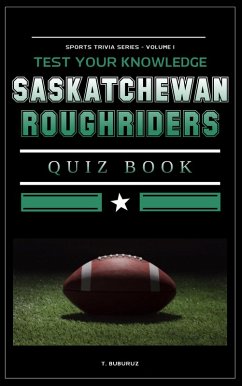 Cover Saskatchewan Roughriders Quiz Book (eBook, ePUB)
