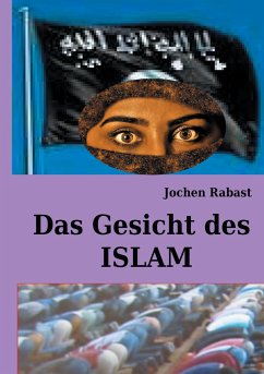 Das Gesicht des Islam - Rabast, Jochen