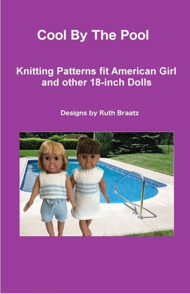 Cool By The Pool, Knitting Patterns fit American Girl and other 18-Inch Dolls (eBook, ePUB)