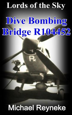 Lords of the Sky - Dive Bombing Bridge R104452 (eBook, ePUB) - Reyneke, Michael