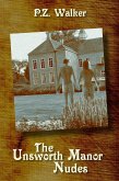 The Unsworth Manor Nudes (eBook, ePUB) The Unsworth Manor Nudes (eBook, ePUB)