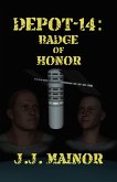 Depot-14: Badge of Honor (eBook, ePUB) Depot-14: Badge of Honor (eBook, ePUB)