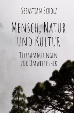 Mensch, Natur und Kultur - Scholz, Sebastian