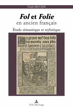 « Fol » et « Folie » en ancien français - Brucker, Charles