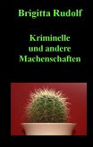 Kriminelle und andere Machenschaften