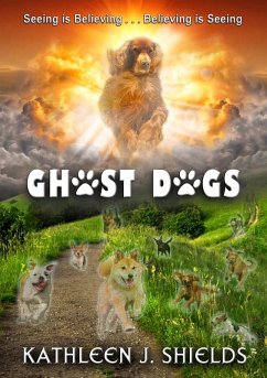 Ghost Dogs (eBook, ePUB) - Shields, Kathleen J.