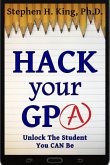 Hack Your GPA (eBook, ePUB) Hack Your GPA (eBook, ePUB)