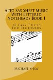 Alto Sax Sheet Music With Lettered Noteheads Book 1 (eBook, ePUB)